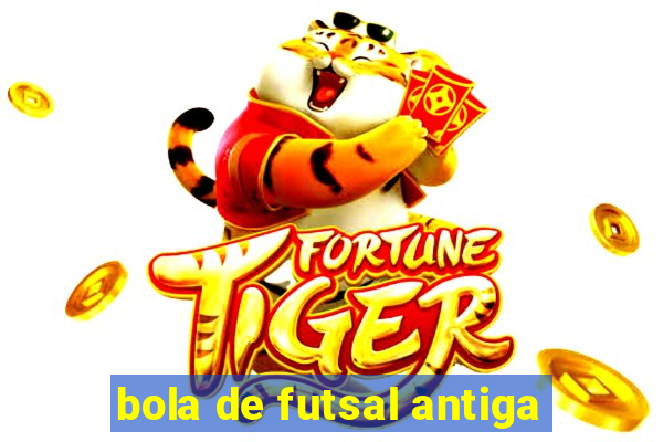 bola de futsal antiga